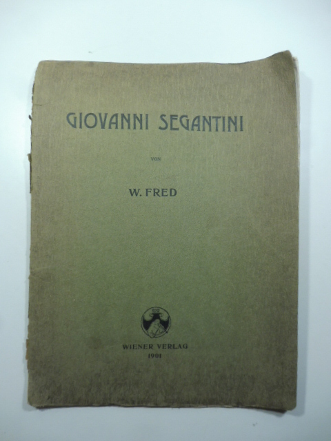 Giovanni Segantini von F. Fred mit einer farbigen facsimile - reproduction...